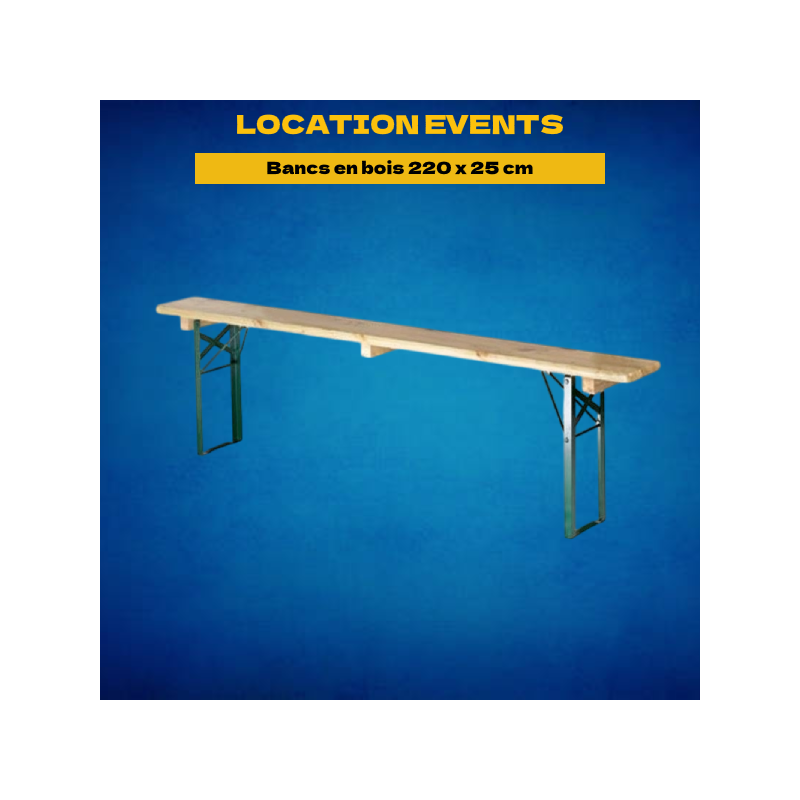 Location bancs en bois 220 x 25 cm - 4 personnes